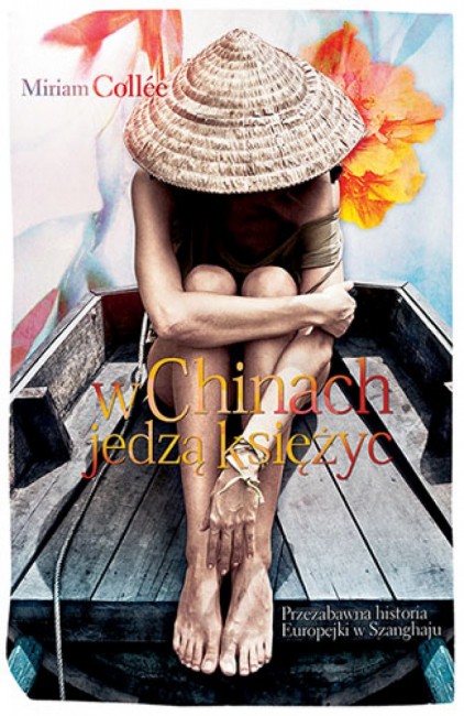 Zdj cia: --, ---, "W Chinach jedz ksiyc" Miriam Collee Wydawnictwo Pascal, POLSKA