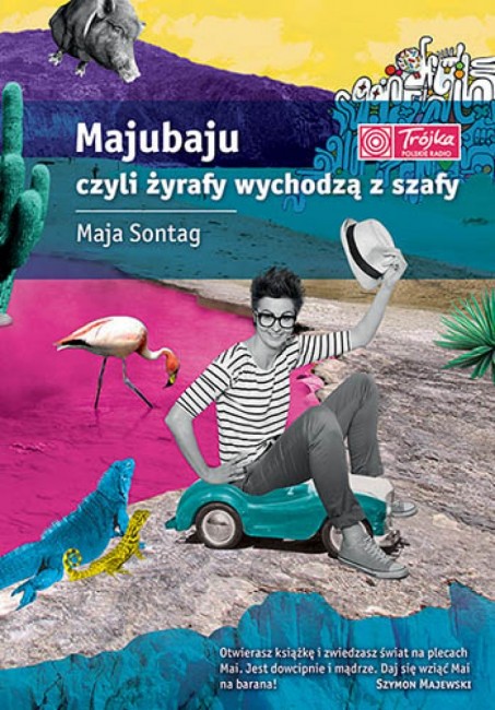 Zdj cia: ---, ---, "Majubaju, czyli żyrafy wychodzą z szafy" Maja Sontag Wydawnictwo Pascal, POLSKA Zdj cia: ---, ---, "Majubaju, czyli żyrafy wychodzą z szafy" Maja Sontag Wydawnictwo Pascal, POLSKA