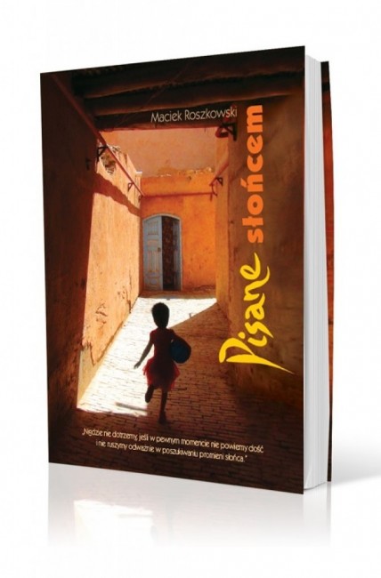 Zdj cia: ---, ---, "Pisane s³oñcem" Maciek Roszkowski, POLSKA Zdj cia: ---, ---, "Pisane s³oñcem" Maciek Roszkowski, POLSKA