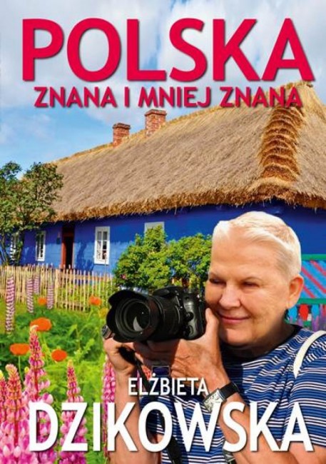 Zdj cia: ---, ---, "Polska znana i mniej znana" E.Dzikowska, POLSKA